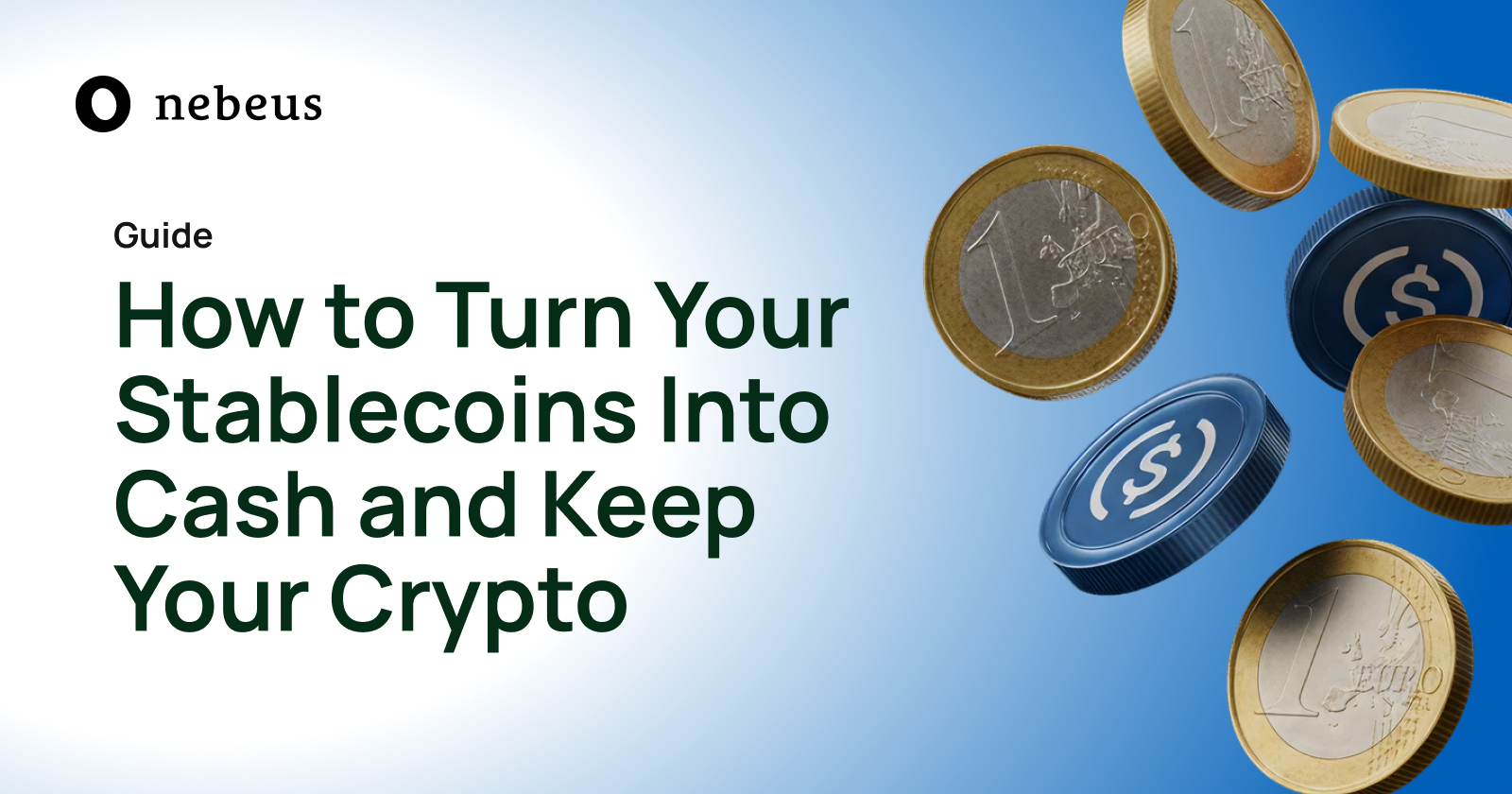 How to Turn Your Stablecoins Into Cash While Keeping Your Crypto