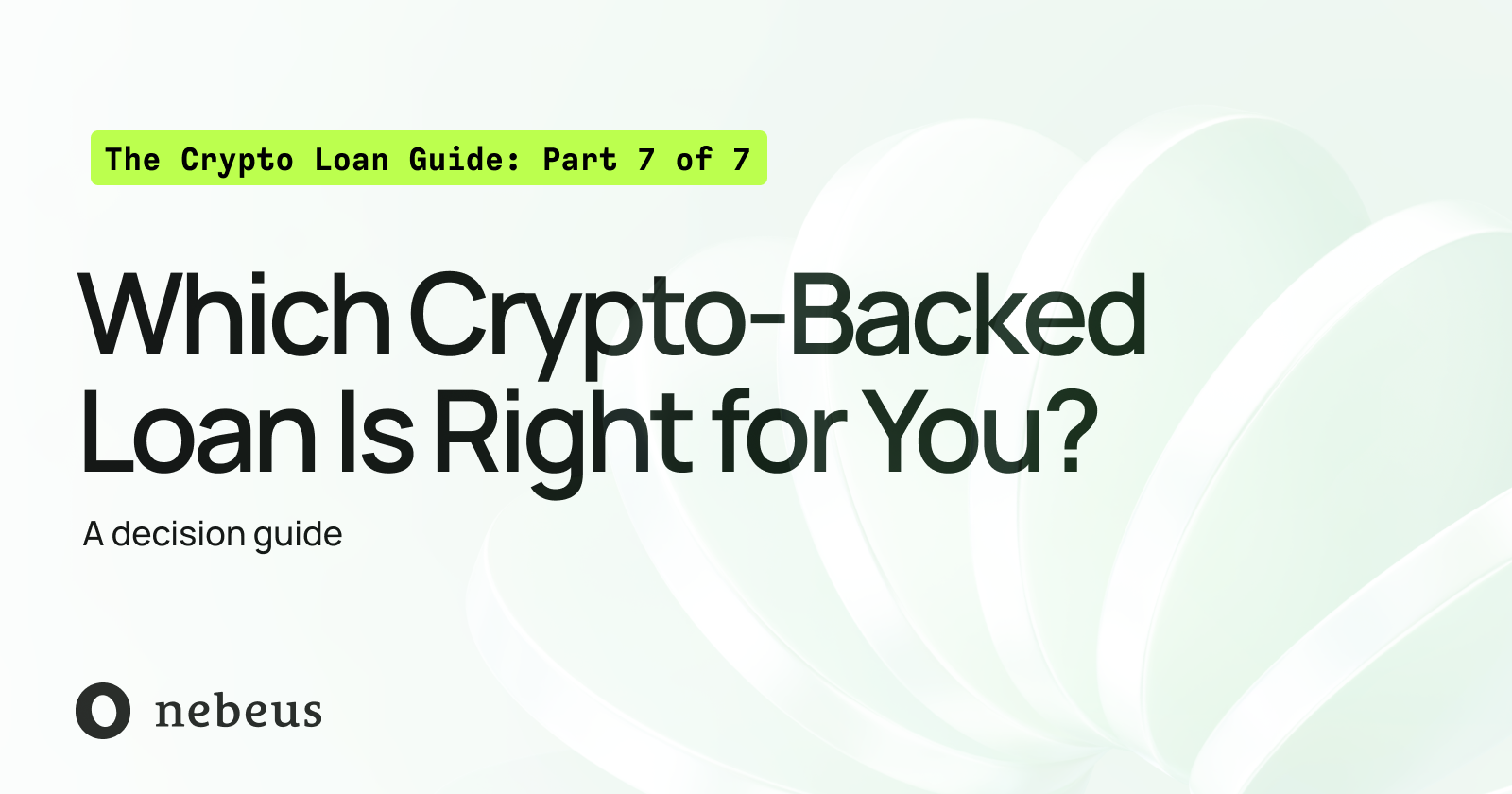 Which Crypto-Backed Loan Is Right for You? A Decision Guide
