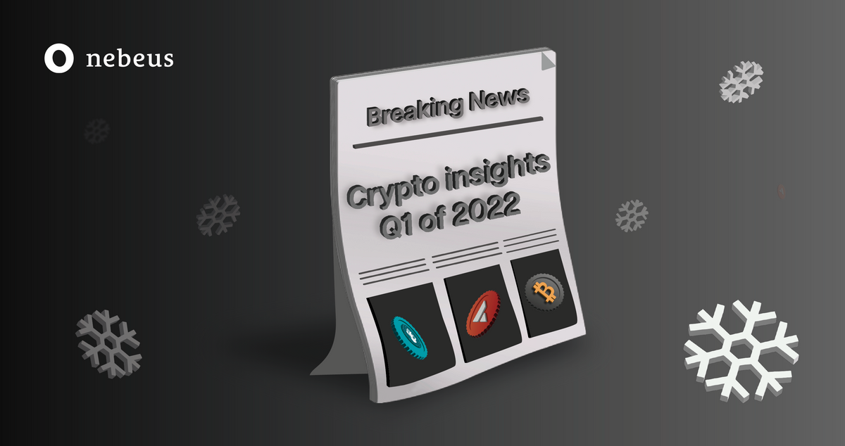 Crypto insights Q1 of 2022 - so far, so good?