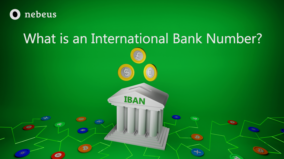 What is an International Bank Account Number (IBAN)?