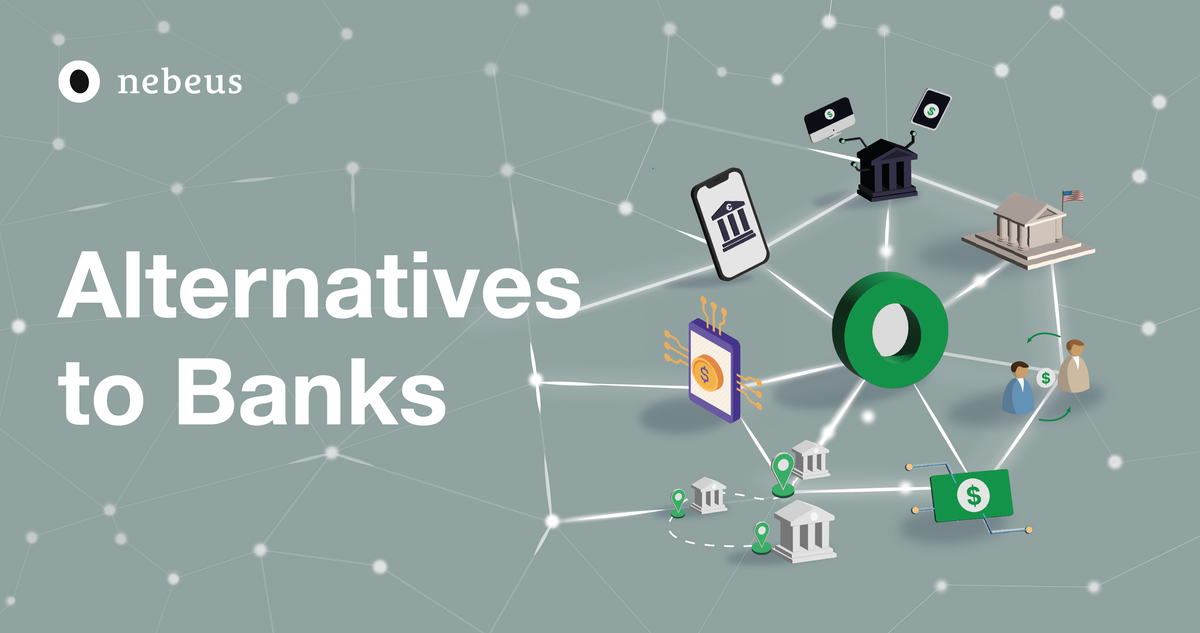 Alternatives to Banks - Nebeus