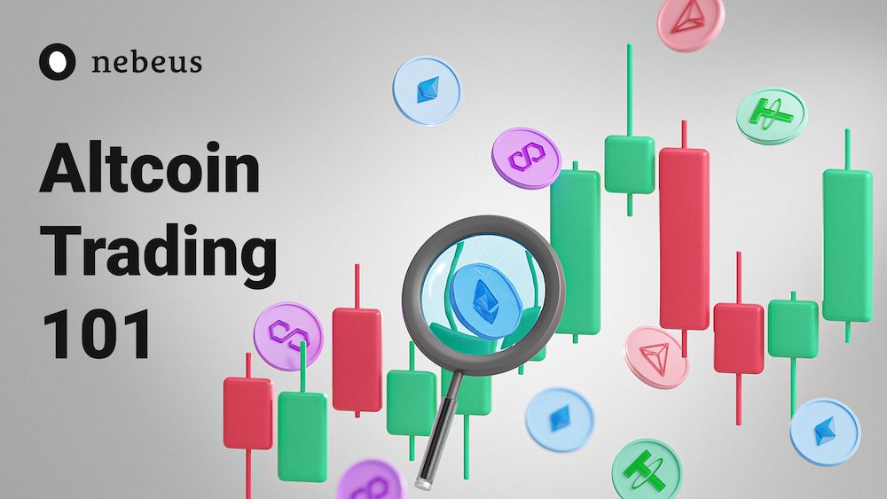 Altcoin Trading 101 by Nebeus
