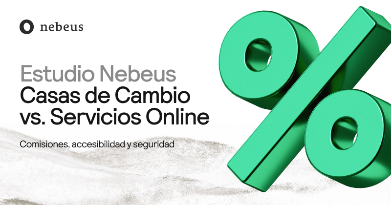 Estudio Nebeus: casas de cambio vs. servicios online