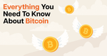 Everything You Need To Know About Bitcoin