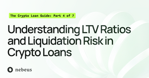 Understanding LTV Ratios and Liquidation Risk in Crypto Loans