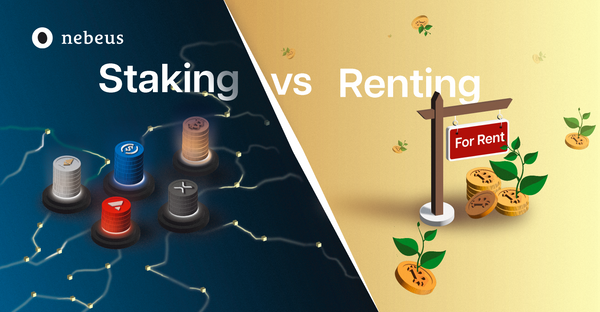 Should You Consider Staking or Renting Your Crypto?
